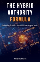 The Hybrid Authority Formula: Delivering Transformational Learning at Scale 1923225960 Book Cover