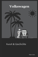Volkswagen: Kunst & Geschichte B0BRHCD1N1 Book Cover