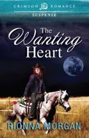 The Wanting Heart 1440551685 Book Cover