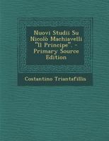Nuovi Studii Su Nicolo Machiavelli: Il Principe (1878) 1160216703 Book Cover