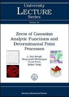 Zeros of Gaussian Analytic Functions and Determinantal Point Processes 0821843737 Book Cover