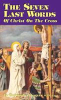 The Seven Last Words of Christ on the Cross 0895557312 Book Cover