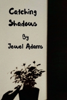 Catching Shadows B0DTPKJYCZ Book Cover