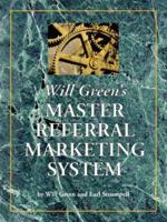 Will Green's Master Referral Marketing System 1425997953 Book Cover