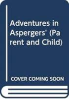 Adventures in Aspergers' 0415581729 Book Cover