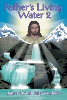 Father's Living Water 2 1641339144 Book Cover