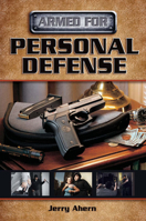 Armed for Personal Defense 1440214085 Book Cover