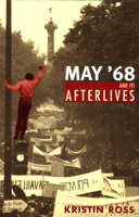 May '68 and Its Afterlives 0226727998 Book Cover