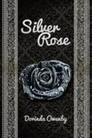 Silver Rose 1514425009 Book Cover