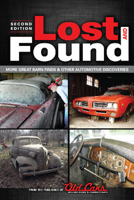 Lost and Found: More Great Barn Finds & Other Automotive Discoveries 1440230706 Book Cover