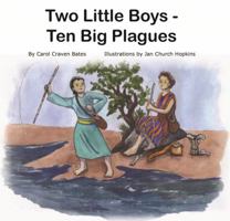 Two Little Boys - Ten Big Plagues 0615283578 Book Cover