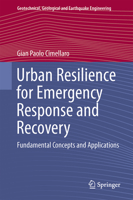 Urban Resilience for Emergency Response and Recovery: Fundamental Concepts and Applications 3319306553 Book Cover