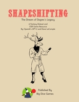 Shapeshifting : The Dream of Dagrec's Legacy 1088872964 Book Cover