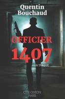 Officier 1407: La traque (Saga Officier) (French Edition) B0CKHC5KR5 Book Cover