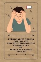 Personality stress coping and Psychopathological correlates of affluenza among adults 1805251880 Book Cover