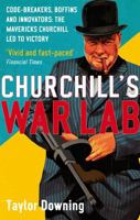 Churchill's War Lab: Code Breakers, Boffins and Innovators