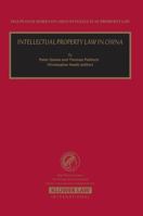 Intellectual Property Law In China (Max Planck Series on Asian Intellectual Property Law) 9041123407 Book Cover