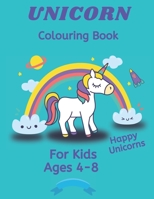 UNICORN Coloring Book: For Kids Ages 4-8 HAPPY Unique Unicorns 100 Colouring Pages 80+ Unicorns Turquoise Version B0915M637N Book Cover