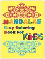 Mandala Easy Coloring Book for Kids: Mandala Easy Coloring Book for Kids Easy design for Beginners, 8.5x11 inches B08W3FK5WK Book Cover