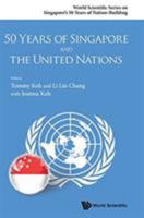 50 Years of Singapore and the United Nations 981471304X Book Cover