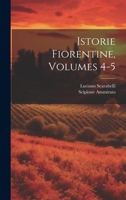 Istorie Fiorentine, Volumes 4-5 102135323X Book Cover