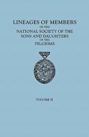 Lineages of Members of the National Society of the Sons and Daughters of the Pilgrims, 1929-1952. in Two Volumes. Volume II 0806312092 Book Cover