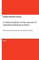 A Critical Analysis on the Reasons of Underdevelopment in Africa 3640854357 Book Cover