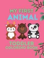My first Animal Toddler Coloring book: Toddler coloring activity, Animal Coloring Pages for Little Kids, Educational Coloring book for Toddlers 1667186051 Book Cover