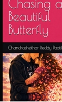 Chasing a Beautiful Butterfly: Book about letting go of someone you love B0GZWT5SW9 Book Cover