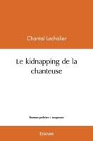 Le kidnapping de la chanteuse (French Edition) 2414495790 Book Cover