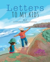 Letters to My Kids B0BQL74BM8 Book Cover
