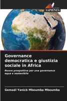 Governance democratica e giustizia sociale in Africa: Nuove prospettive per una governance equa e sostenibile (Italian Edition) 6203891096 Book Cover