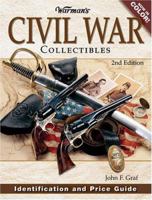 Warman's Civil War Collectibles: Identification And Price Guide (Warman's Civil War Collectibles) 0896893642 Book Cover