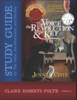 VRK STUDY GUIDE: A Companion for Jenny L. Cote's The Voice, the Revolution, and the Key B09892SCKH Book Cover
