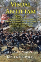 Visual Antietam Vol. 3: Ezra Carman’s Antietam Through Maps and Pictures: The Middle Bridge To Hill’s Counterattack 1732597626 Book Cover