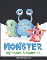 Monster Alphabet Number Coloring Pages: Monster Coloring Pages For Boys & Girls B09FC7XK5G Book Cover