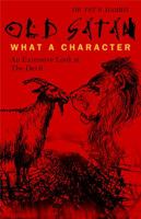 Old Satan: What A Character 0982323530 Book Cover