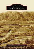 La Crescenta (Images of America: California) 0738530743 Book Cover