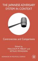 The Japanese Adversary System in Context: Controversies and Comparisons 1349661821 Book Cover