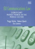 EU Communications Law: Significant Market Power in the Mobile Sector 1845424166 Book Cover