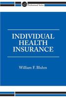 Individual Health Insurance 1566986141 Book Cover
