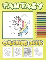 Fantasy coloring book: The Ultimate Colouring Book for Boys & Girls B08R7R7FQG Book Cover