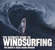 The Ultimate Guide to Windsurfing 1585743054 Book Cover