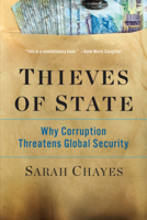 Thieves of State: Why Corruption Threatens Global Security 0393352285 Book Cover