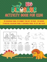 Big dinosaur activity book for kids: more 150 Activities including coloring pages, dot to dot, mazes, sudoku, dominoes, cut and paste many more | stylish cool green color background B08ZBPK3GQ Book Cover