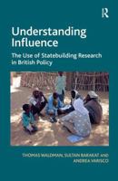 Understanding Influence: The Use of Statebuilding Research in British Policy 1472427572 Book Cover