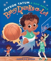 Baby Dunks-a-Lot (A Picture Book) 1419771469 Book Cover