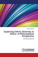 Exploring Ethnic Diversity in Africa: A Philosophical Perspective: An African Mosaic 3659342351 Book Cover