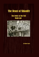 The Beast of Shkoder: The Order of the Veil Book 1 130079528X Book Cover
