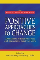 Positive Approaches to Change 0954974905 Book Cover